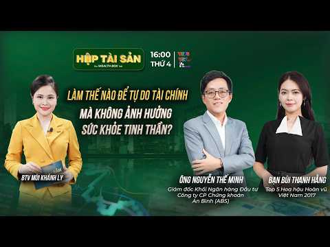 LÀM THẾ NÀO ĐỂ TỰ DO TÀI CHÍNH MÀ KHÔNG ẢNH HƯỞNG ĐẾN SỨC KHỎE TINH THẦN?