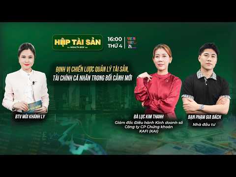 Định vị chiến lược quản lý tài sản, tài chính cá nhân trong bối cảnh mới